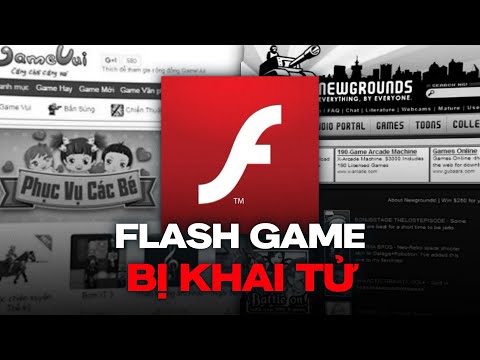 Cái Chết Của FLASH GAMES | Vì Đâu Đến Nỗi?