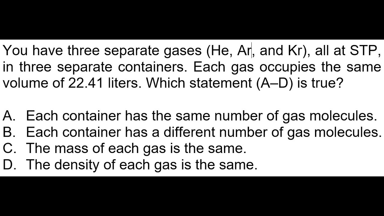 If 3 Gases At Stp Have The Same Volume, Which Of These Is True? - Youtube