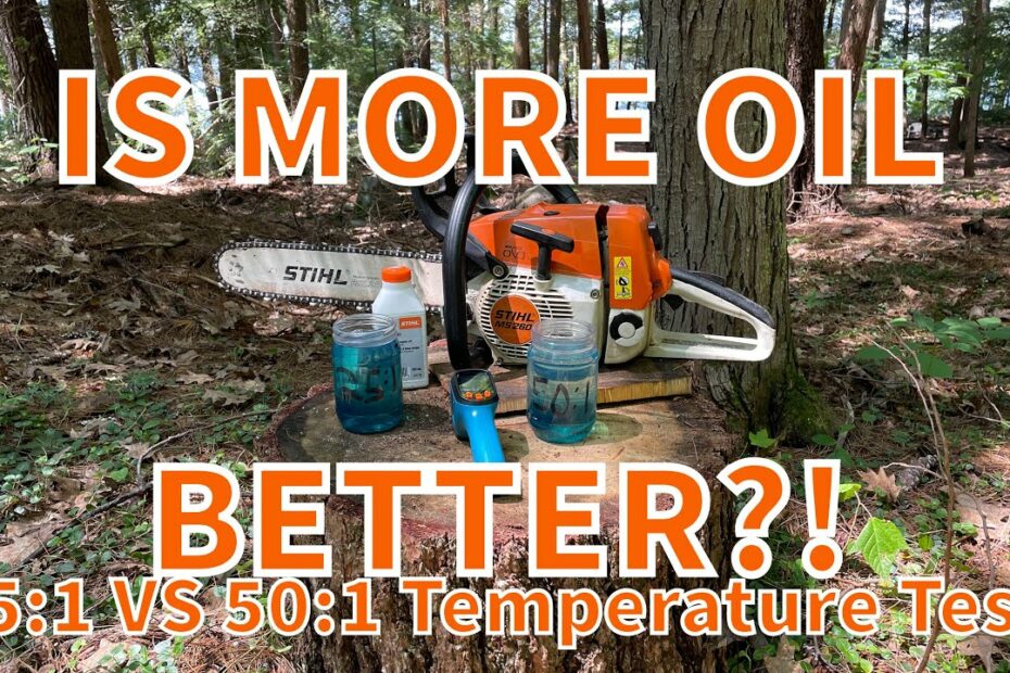 Will My Chainsaw Last Longer If I Use More Oil? Is It Safer? (25:1 Vs 50:1  Temperature Testing) - Youtube