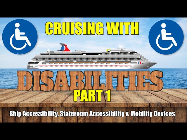 Traveling With Disabilities On Carnival Cruise Lines - Part 1 -  Accessibility, Staterooms & Mobility - Youtube