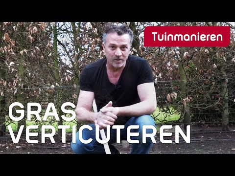 Hoe moet je gras verticuteren? | Hoe onderhoud je het gazon #3 | Tuinmanieren