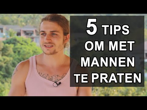 Hoe Praten Met Mannen: 5 Tips Voor Een Leuk Gesprek