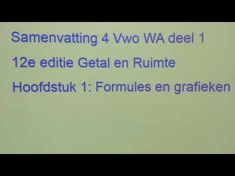 Getal en Ruimte 4 Vwo WA Samenvatting Hoofdstuk 1: Formules en grafieken (12e ed)