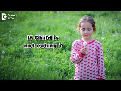 What if my child is not eating well? - Dr. Sri Hari Alapati