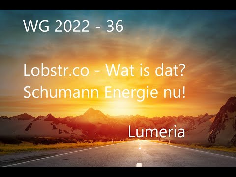 WG 2022 -36  - Lobstr account wat is dat  - Schumann update!