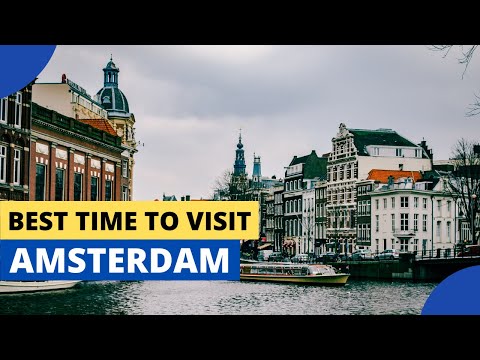 BEST TIME TO VISIT AMSTERDAM