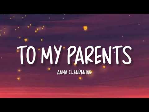 Anna Clendening - To My Parents (lyrics)